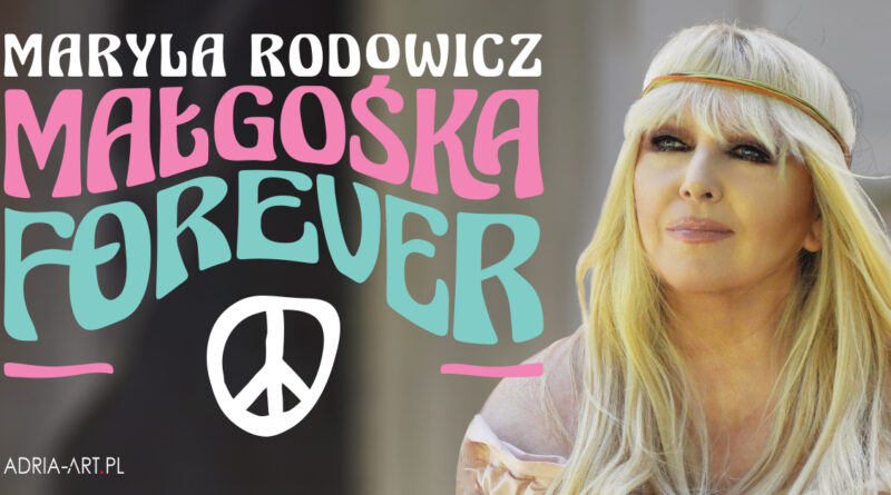 Maryla Rodowicz "Małgośka Forever"