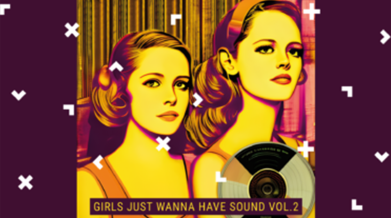 Girls Just Wanna Have Sound vol.2 w Bałaganie