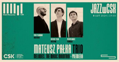 Mateusz Pałka Trio. Premiera płyty Melodies. The Magic Mountain